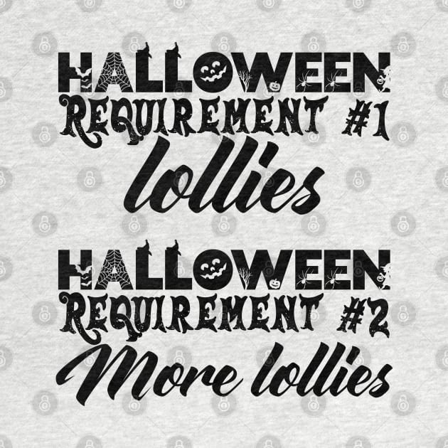 Halloween Requirement 1 - Lollies, Requirement 2 - More Lollies by TypoSomething